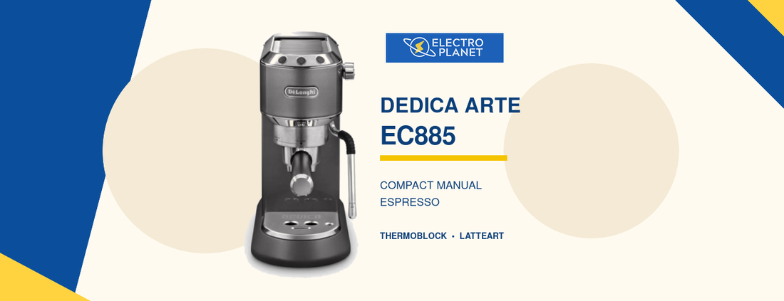 De’Longhi Dedica Arte EC885 compact manual espresso machine guide by ElectroPlanet