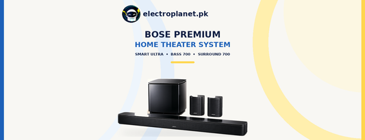 ElectroPlanet branded 1300 by 500 Bose Premium Home Theater System banner with Smart Ultra soundbar, Bass Module 700 and Surround Speakers 700